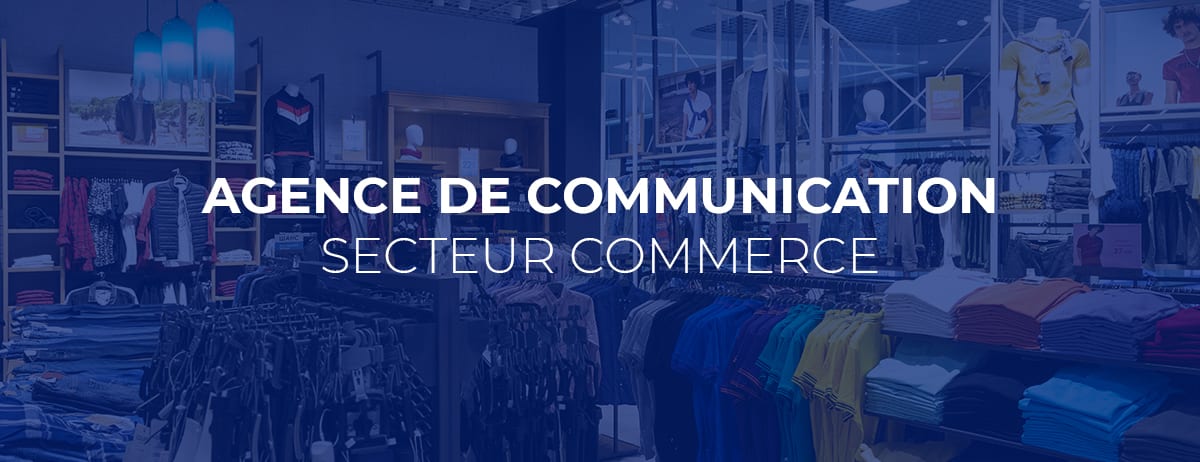 agence de communication commerce