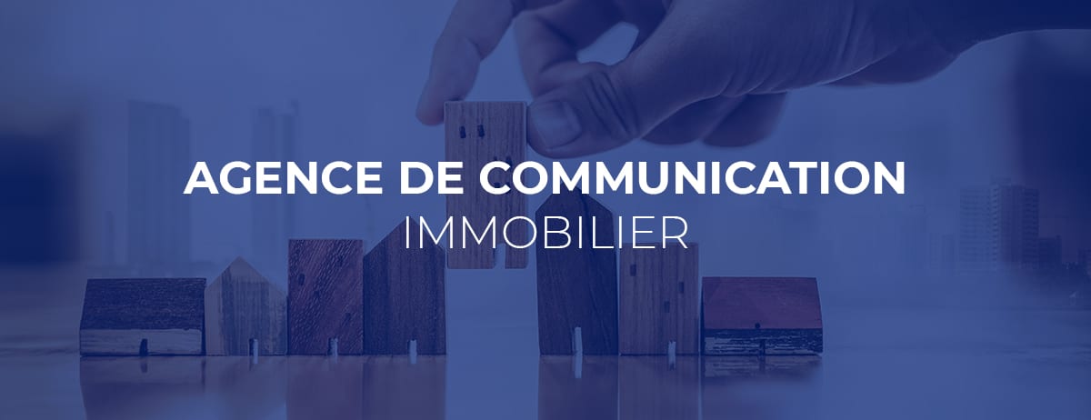 agence de communication immobilier